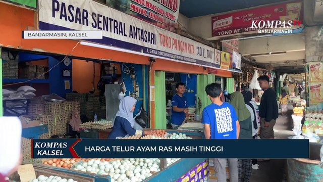 Harga Telur Ayam di Pasar Sentra Antasari Masih Tinggi, Omzet Pedagang Turun