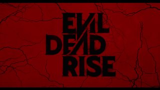 Evil Dead Rise – Official Trailer