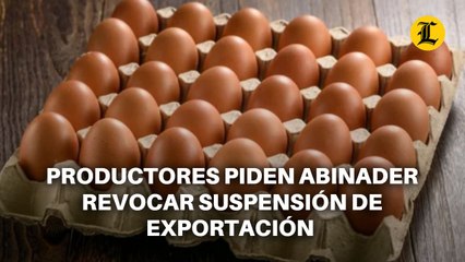 PRODUCTORES PIDEN ABINADER REVOCAR SUSPENSIÓN DE EXPORTACIÓN DE HUEVOS A HAITÍ DE EXPORTACIÓN DE HUEVOS A HAITÍ