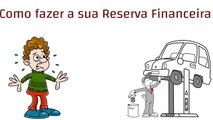 Como fazer a sua Reserva Financeira - 8 motivos para você fazer imediatamente.