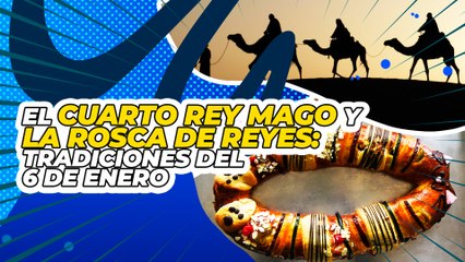 Reyes magos: La historia del cuarto rey mago y de la deliciosa rosca