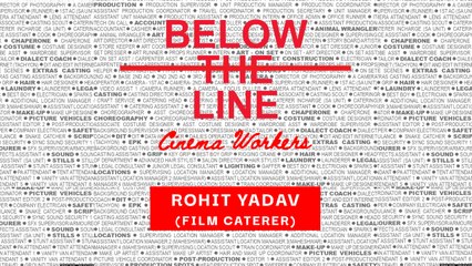 Anniversary Issue | Below The Line Cinema Workers | Rohit Yadav (Film Caterer)