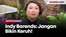 Donasi Biaya Berobat Indra Bekti Dikritik, Indy Barends: Jangan Bikin Keruh!