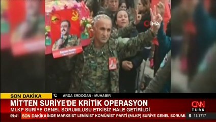 Son dakika... MİT'ten nokta operasyon!  MLKP Suriye genel sorumlusu etkisiz hale getirildi