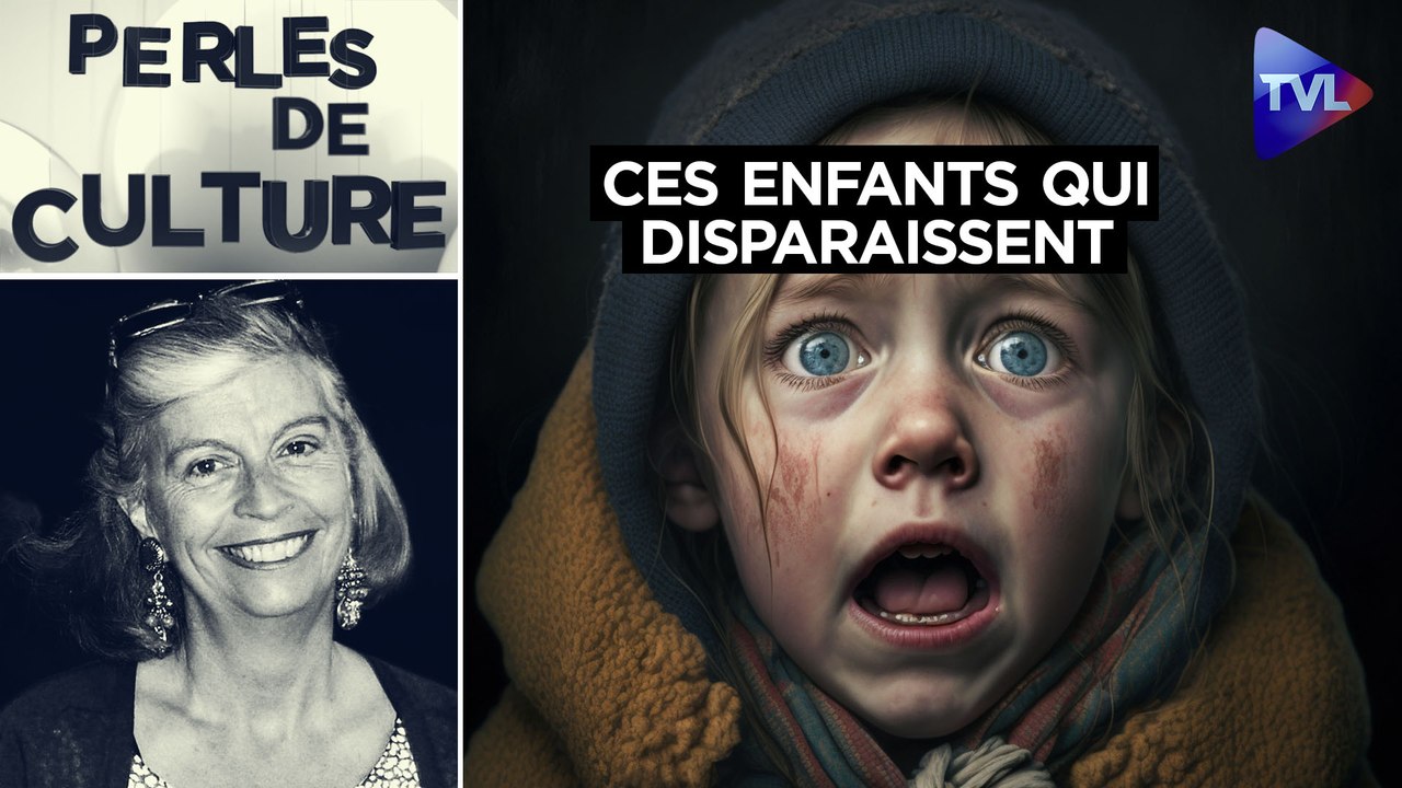 Perles de Culture n°368 : Pourquoi les enfants disparaissent ou la dépravation de certaines élites