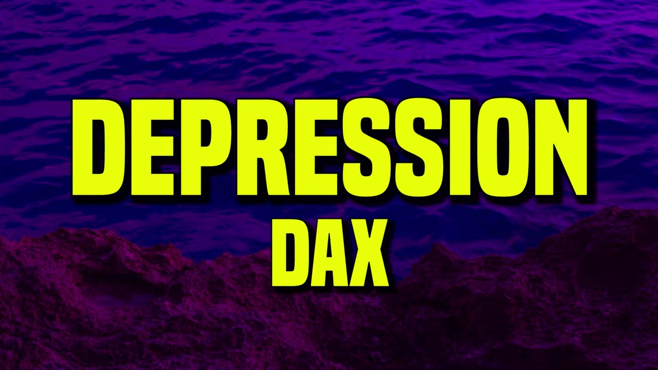 Dax - Depression (Lyrics)