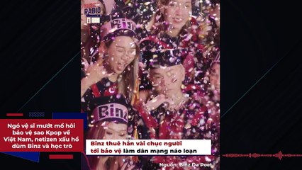 Ngó vệ sĩ mướt mồ hôi bảo vệ sao Kpop về Việt Nam, netizen xấu hổ dùm Binz và học trò | Điện Ảnh Net