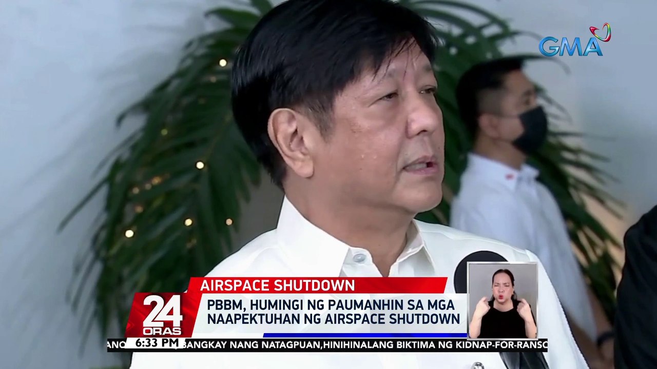 PBBM, humingi ng paumanhin sa mga naapektuhan ng airspace shutdown | 24 Oras