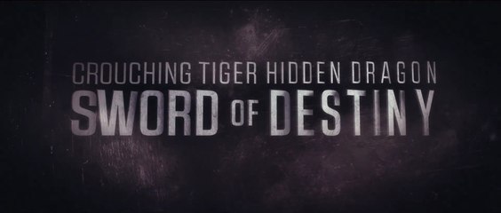 CROUCHING TIGER, HIDDEN DRAGON: Sword of Destiny (2016) Trailer VO - HD