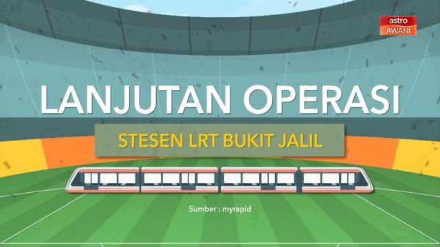 [INFOGRAFIK] Lanjutan Operasi Stesen LRT Bukit Jalil