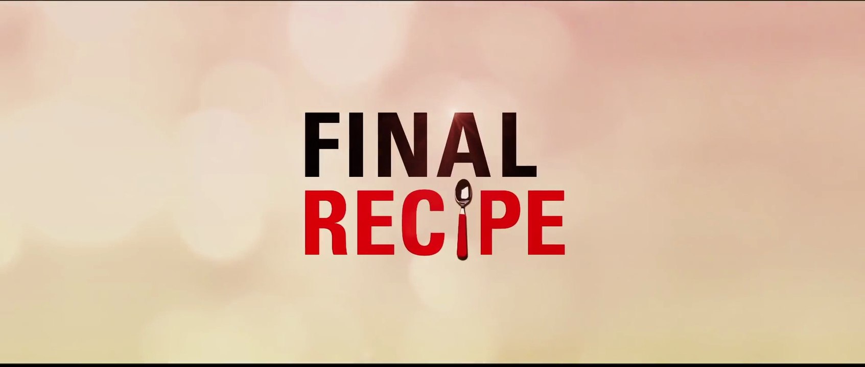 FINAL RECIPE (2013) Trailer VO - HD