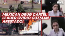 Mexican drug cartel leader Ovidio Guzman, arestado! | GMA News Feed