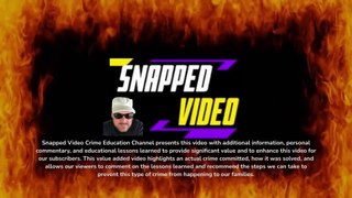 Savannah Napier True Crime Story Enhanced Snapped Video Full Episode