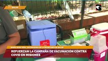 Refuerzan la campaña de vacunación contra covid en Misiones