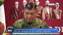 Detención de Ovidio Guzmán es resultado de un operativo de 6 meses: SEDENA - MVS Noticias