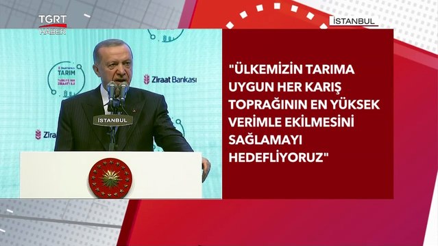 Cumhurbaşkanı Erdoğan Müjdeleri Peş Peşe Verdi: Çiftçiye 250 Bin Lira Destek Kredisi - TGRT Haber