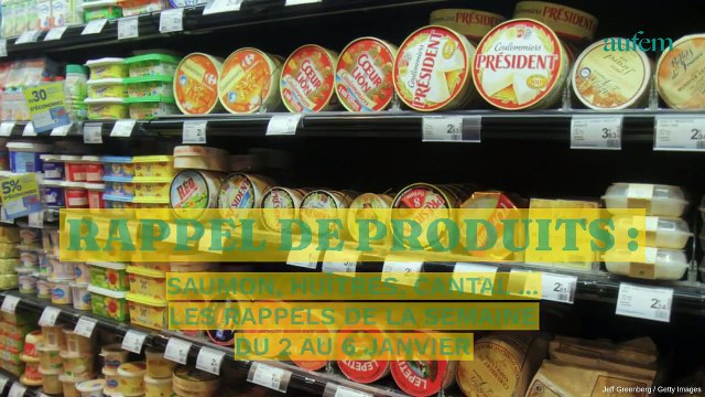 Rappel de produits : saumon, huîtres, cantal… les rappels de la semaine 2 au 6 janvier 2023