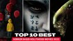 Top 10 Horror Based Hollywood Movies That You Must Watch on Netflix, Amazon Prime and HBO Max