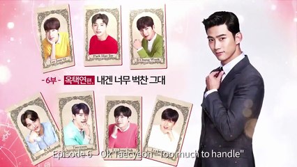 Seven First Kisses - Ep06 - Ok Taecyeon “Too much to handle” HD Watch
