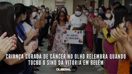 Criança curada de câncer no olho relembra quando tocou o sino da vitória em Belém