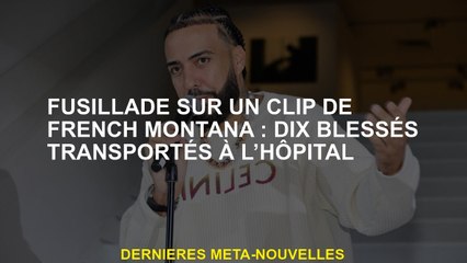 Tir sur un clip du Montana français: dix blessés transportés à l'hôpital