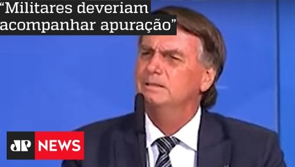 Bolsonaro sugere que Forças Armadas acompanhem contagem dos votos nas eleições