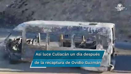Así luce Culiacán un día después de la recaptura de Ovidio Guzmán