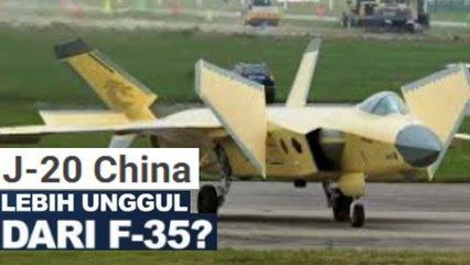 Jet Tempur Siluman J-20 China Lebih Hebat dan F-35 AS