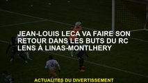 Jean-Louis Leca reviendra aux objectifs de l'objectif RC dans Linas-Montlhery