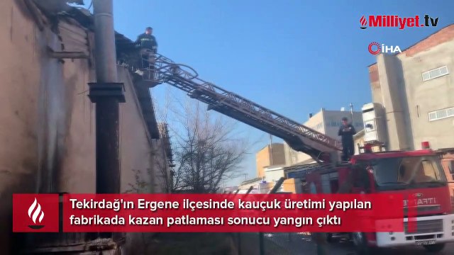 Fabrikada kazan patladı, yangın çıktı