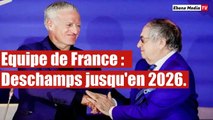 Equipe de France : Deschamps prolonge son contrat  jusqu'en 2026.