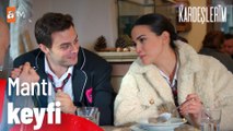 Ahmet, Ömer ve Yasmin'in mantı keyfi - Kardeşlerim 74. Bölüm