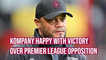 Vincent Kompany pleased to overcome Premier League opposition