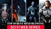 Top 10 Best SciFi Series On Netflix, Amazon Prime, HBO MAX | Hollywood Series With English Subtitles