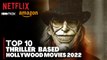 Top 10 Best Thriller Movies 2022 | Hollywood Movies with English Subtitles