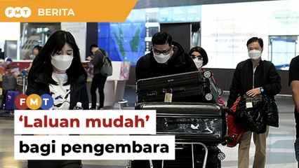 ‘Laluan mudah’ bagi pengembara, tahap kesihatan pelancong China fokus utama