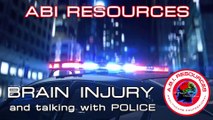 ABI RESOURCES BRAIN INJURY TBI AND TALKING WITH POLICE