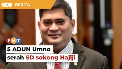 5 ADUN Umno serah SD sokong Hajiji, kata Shahelmey