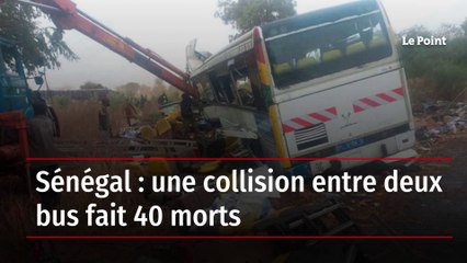 Sénégal : une collision entre deux bus fait 40 morts