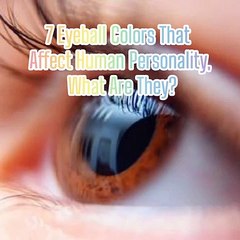 As it turns out, your eyes reveal way moreabout your personality than you might think