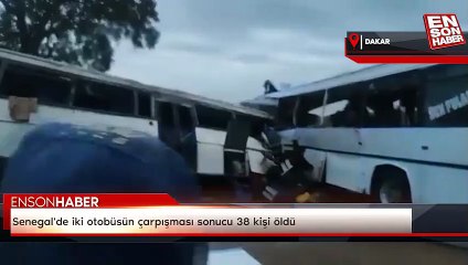 Senegal'de iki otobüsün çarpışması sonucu 38 kişi öldü
