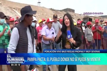 Pampa Pacta: el poblado que se rige bajo sus propias reglas de conducta