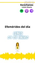 EFEMERIDES | Lunes 09 de Enero 2023