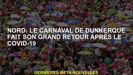 Nord: Le carnaval de Dunkerque fait un retour après le CoVvi-19