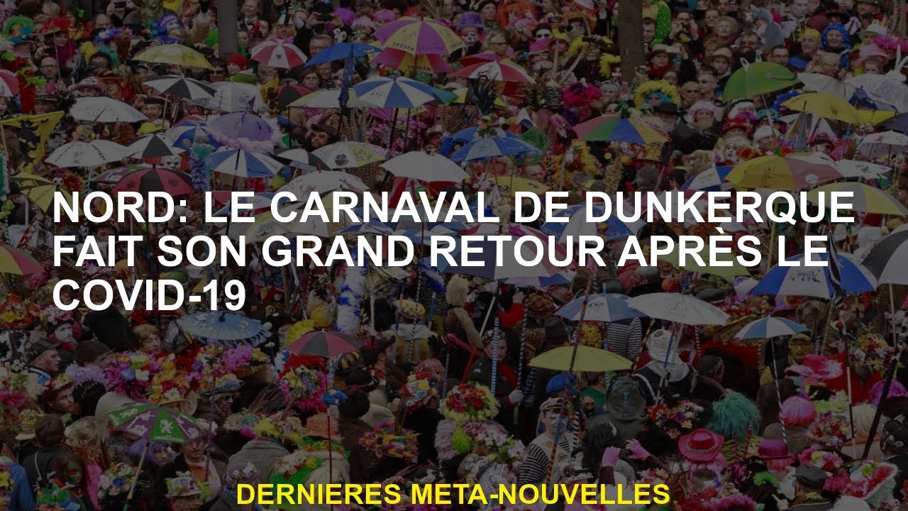 Nord: Le carnaval de Dunkerque fait un retour après le CoVvi-19