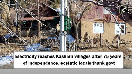 Electricity reaches Kashmir villages after 75 years of independence, ecstatic locals thank govt