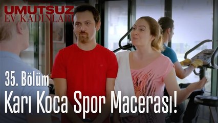 Karı koca spor macerası! - Umutsuz Ev Kadınları 35. Bölüm