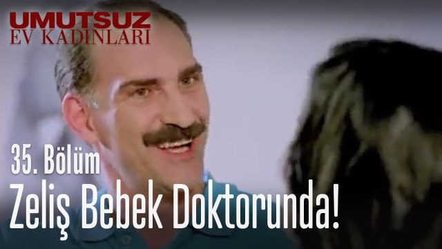 Zeliş bebek doktorunda! - Umutsuz Ev Kadınları 35. Bölüm