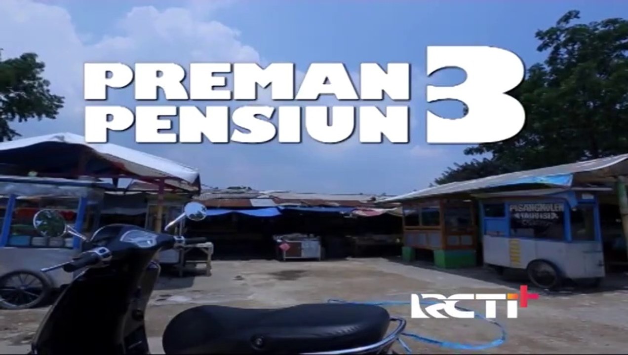 Preman Pensiun 3 Eps. 17