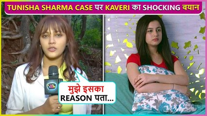 Bahut Bada Reason.. Kaveri Priyam's Shocking Reaction On Tunisha Sharma Case